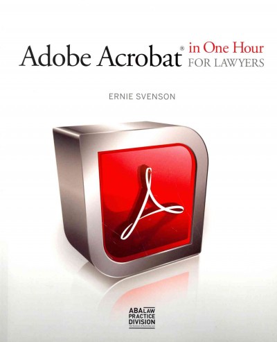 Adobe Acrobat in One Hour for Lawyers