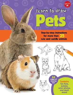 Learn to Draw Pets: Step-by-step instructions for more than 25 cute and cuddly animals