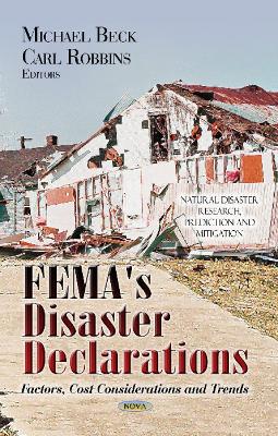 FEMA's Disaster Declarations: Factors, Cost Considerations and Trends