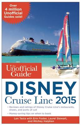 Unofficial Guide to the Disney Cruise Line 2015 2nd Revised edition