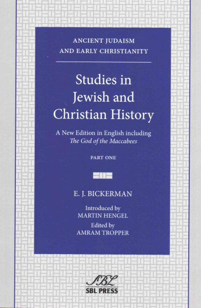 Studies in Jewish and Christian History: A New Edition in English including The God of the Maccabees