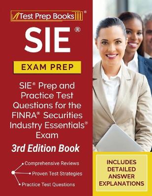 SIE Exam Prep: SIE Prep and Practice Test Questions for the FINRA Securities Industry  Essentials Exam [ 3rd Edition Book]