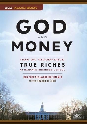 God and Money: How We Discovered True Riches at Harvard Business School