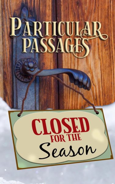 Particular Passages: Closed for the Season: Particular Passages, #6