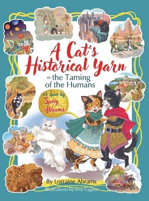 Cat's Historical Yarn or the Taming of the Humans Large type / large print edition