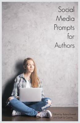 Social Media Prompts for Authors: 400plus Prompts for Authors (For Blogs, Facebook, and Twitter)