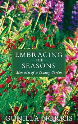 Embracing the Seasons: Memories of a Country Garden