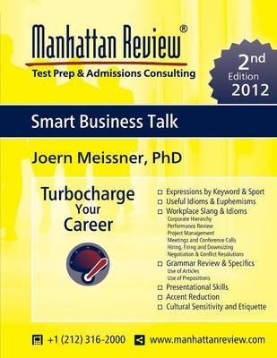 Manhattan Review Smart Business Talk [ 2nd Edition] 2nd ed.