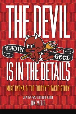 Devil Is in the Details: Mike Rypka and the Torchy's Tacos Story