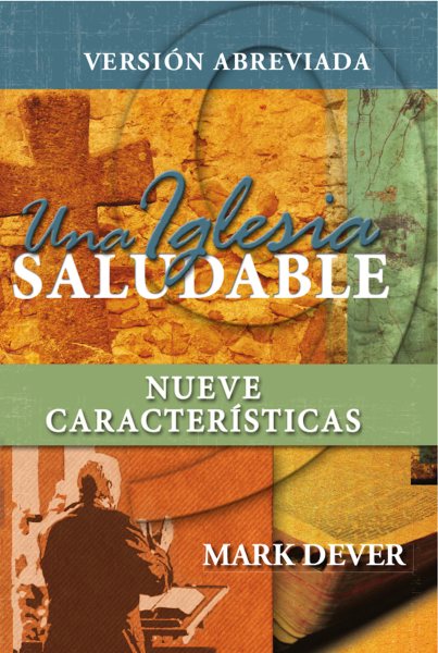 Una Iglesia saludable : Nueve caracteristicas 