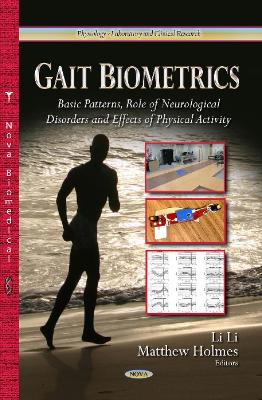 Gait Biometrics: Basic Patterns, Role of Neurological Disorders and Effects of Physical Activity