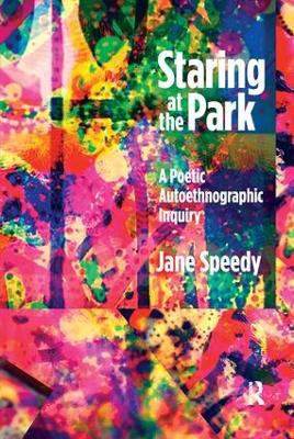 Staring at the Park: A Poetic Autoethnographic Inquiry
