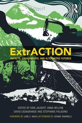 ExtrACTION: Impacts, Engagements, and Alternative Futures