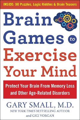 Brain Games to Exercise Your Mind Protect Your Brain from Memory Loss and  Other Age-Related Disorders: 75 Large Print Puzzles, Logic Riddles & Brain Teasers