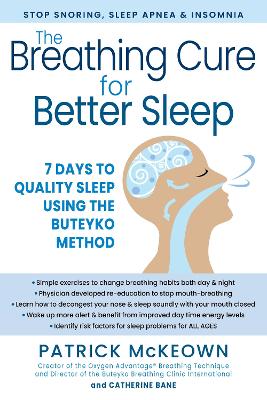 Breathing Cure for Sleep Using the Buteyko Method: Stop Snoring, Sleep Apnea, and Insomnia in Seven Days for All Ages