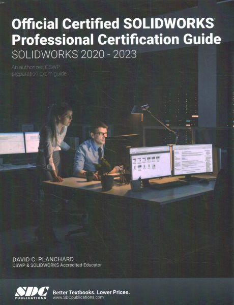 Official Certified Solidworks Professional Certification Guide, Solidworks 2020-2023