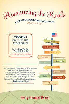 Romancing the Roads: A Driving Diva's Firsthand Guide, East of the Mississippi