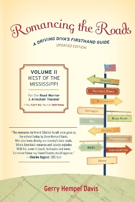 Romancing the Roads: A Driving Diva's Firsthand Guide, West of the Mississippi Updated Edition