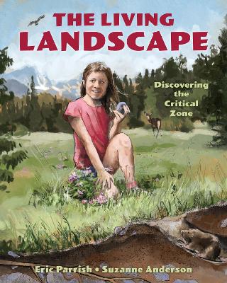 Living Landscape: Discovering the Critical Zone