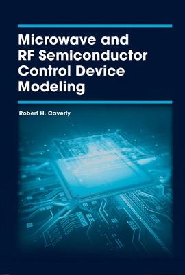 Microwave and RF Semiconductor Control Device Modeling Unabridged edition