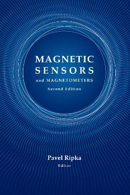 Magnetic Sensors and Magnetometers, Second Edition Unabridged edition