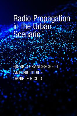 Radio Propagation in the Urban Scenario Unabridged edition