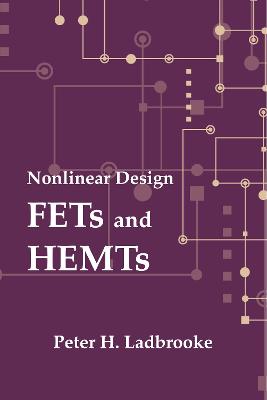 Nonlinear Design: FETs and HEMTs