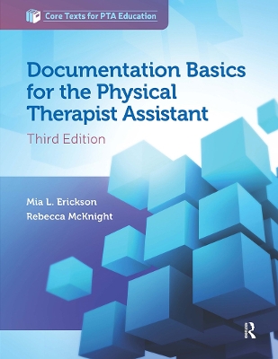 Documentation Basics for the Physical Therapist Assistant, Third Edition