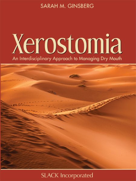 Xerostomia: An Interdisciplinary Approach to Managing Dry Mouth
