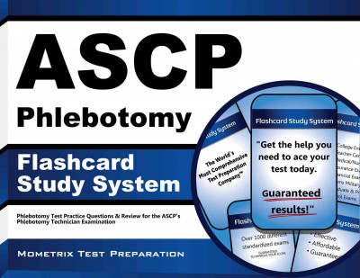 Ascp Phlebotomy Exam Flashcard Study System: Phlebotomy Test Practice Questions & Review for the Ascp's Phlebotomy  Technician Examination