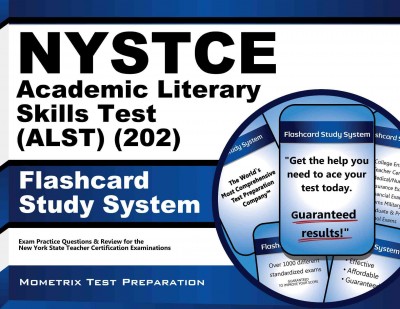 NYSTCE Academic Literacy Skills Test (Alst) (202) Flashcard Study System: NYSTCE Exam Practice Questions & Review for the New York State Teacher  Certification Examinations