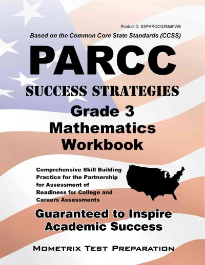 Parcc Success Strategies Grade 3 Mathematics Workbook: Comprehensive Skill Building Practice for the Partnership for Assessment of  Readiness for College and Careers Assessments