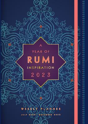 Year of Rumi Inspiration 2023 Weekly Planner: July 2022-December 2023