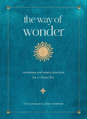 Way of Wonder: Invitations and Simple Practices for a Vibrant Life