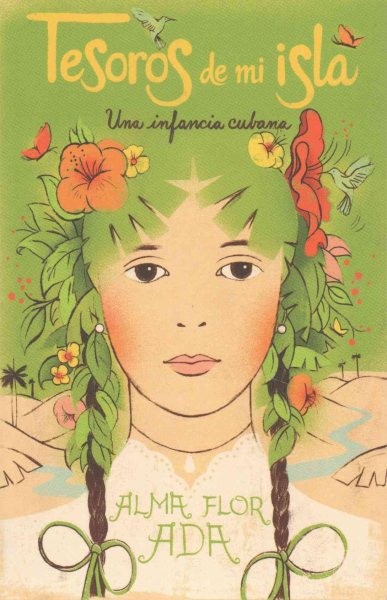 Tesoros de Mi Isla: Una Infancia Cubana: Una Infancia Cubana