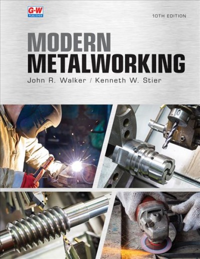 Modern Metalworking 10th Tenth Edition, Textbook ed.