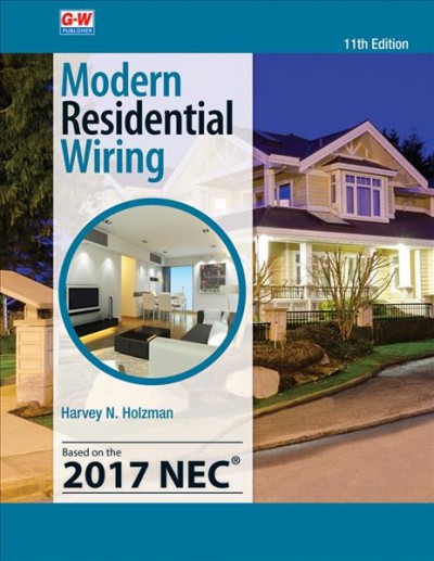 Modern Residential Wiring 11th Eleventh Edition, Textbook ed.