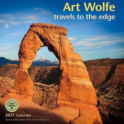 Art Wolfe 2017 Wall Calendar: Travels to the Edge