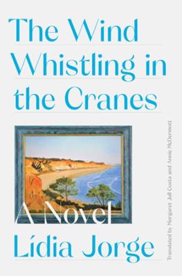 Wind Whistling in the Cranes: A Novel