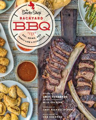 Smoke Shop's Backyard BBQ: Eat, Drink, and Party Like a Pitmaster