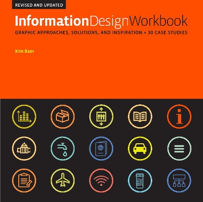 Information Design Workbook, Revised and Updated: Graphic approaches, solutions, and inspiration plus 30 case studies Revised Edition