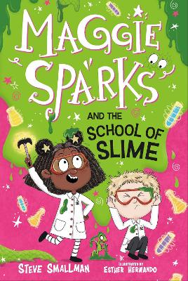 Maggie Sparks and the School of Slime: Book 4