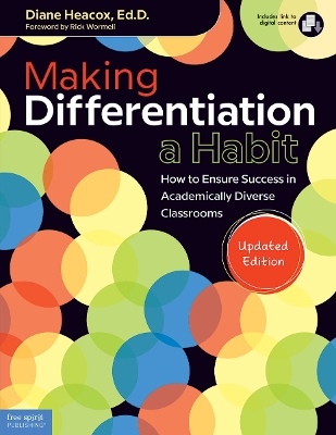 Making Differentiation a Habit: How to Ensure Success in Academically Diverse Classrooms Second Edition, second edition, book with digital content