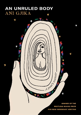 Unruled Body: A Poet's Memoir
