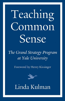 Teaching Common Sense: The Grand Strategy Program at Yale University