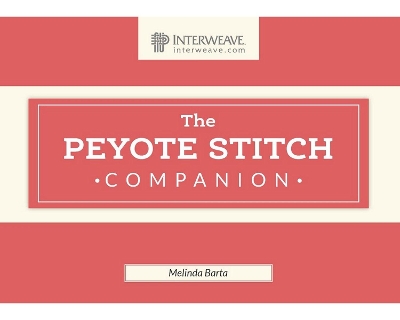 Peyote Stitch Companion
