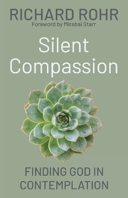 Silent Compassion: Finding God in Contemplation
