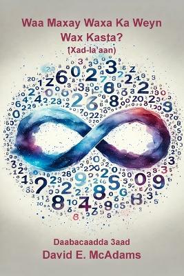 Waa Maxay Waxa Ka Weyn Wax Kasta?: Xad-la'aan 3rd Daabacaadda 3aad ed.