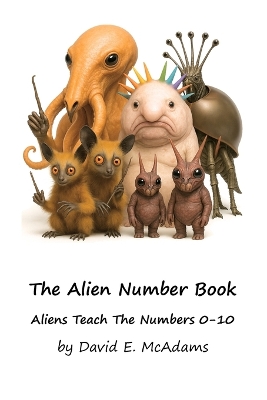 Alien Number Book: Aliens Teach the Numbers 0-10. Large type / large print edition
