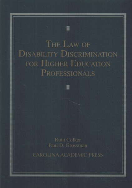 The Law of Disability Discrimination for Higher Education Professionals